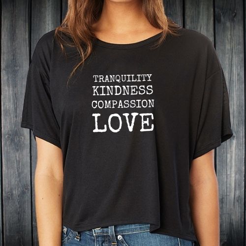 tranquility, kindness, compassion love t-shirt